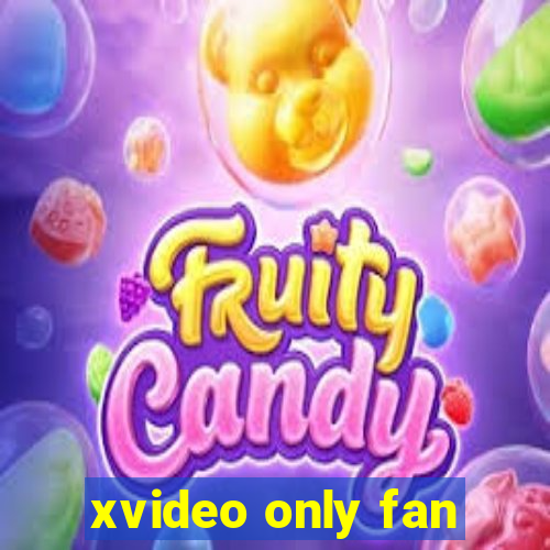 xvideo only fan